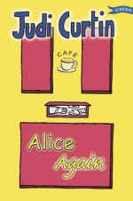 Alice Again (Alice and Megan) - Judi Curtin, Woody Fox