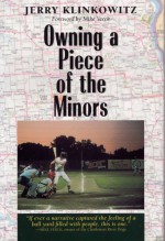 Owning a Piece of the Minors - Jerome Klinkowitz, Mike Veeck