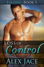 Loss of Control - Alex Jace