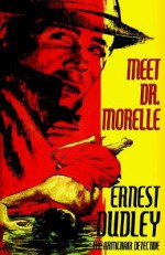 Meet Dr. Morelle - Ernest Dudley