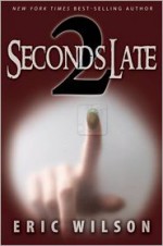 2 Seconds Late - Eric Wilson