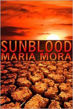 Sunblood - Maria Mora