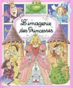 L'imagerie Des Princesses - Émilie Beaumont, Sophie Toussaint, Nathalie Bélineau