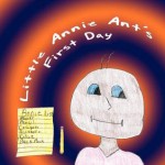 Little Annie Ant's First Day - Shirley Williams, Marlena Plummer