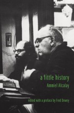 A Little History - Ammiel Alcalay, Fred Dewey