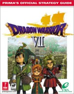 Dragon Warrior VII (Prima's Official Strategy Guide) - Elizabeth M. Hollinger