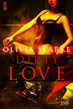 Dirty Love - Olivia Starke