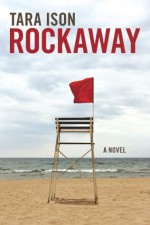 Rockaway: A Novel - Tara Ison