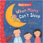 When Mama Can't Sleep Tuff Book - Natascha Rosenberg, Christa Kempter