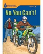 No, You Can't!: Foundations Reading Library 6 - Rob Waring, Maurice Jamall