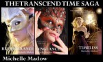 The Transcend Time Saga: Complete Boxed Set (Remembrance, Vengeance, Timeless) - Michelle Madow