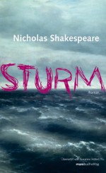 Sturm - Nicholas Shakespeare, Susanne Höbel