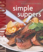 Williams-Sonoma Food Made Fast: Simple Suppers (Food Made Fast) - Melanie Barnard