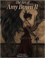 Art of Amy Brown Volume II - Amy Brown, Tamora Pierce