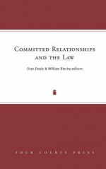 Committed Relationships and the Law - William Binchy