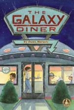 The Galaxy Diner - Susan Nastasic, Laura J. Bryant