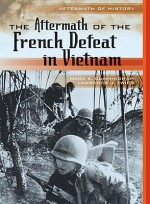 The Aftermath of the French Defeat in Vietnam - Mark E. Cunningham, Lawrence J. Zwier