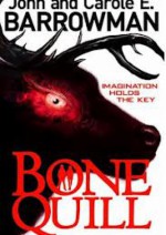 Bone Quill - Carole E. Barrowman, John Barrowman