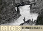 Bridges: The Spans of North America - David Plowden