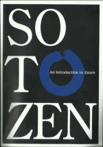 Soto Zen: An Introduction to Zazen - Shohaku Okumura