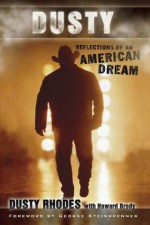 Dusty: Reflections of an American Dream - Dusty Rhodes, Howard Brody