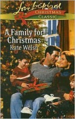 A Family for Christmas - Kate Welsh