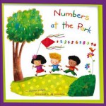 Numbers at the Park: 1-10 - Charles Ghigna, Jatkowska Ag