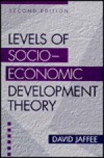 Levels of Socio-Economic Development Theory - David Jaffee