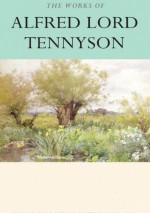 The Works of Alfred Lord Tennyson - Alfred Tennyson