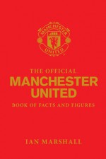 The Official Manchester United Top Ten Book - Ian Marshall