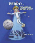 Pedro The Angel Of Olvera Street - Leo Politi