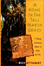 Home in the Tall Marsh Grass - Roy Attaway