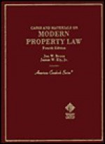 Cases and Materials on Modern Property Law - Jon W. Bruce