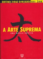 A Arte Suprema - Rui Zink, António Jorge Gonçalves