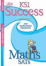 Maths SATs: KS1: Workbook (Success) - Paul Broadbent, Lynn Huggins-Cooper