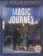 The Magic Journey (Polar Express the Movie) - Tracey West, Doyle Partners