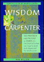 Wisdom of the Carpenter: 365 Prayers and Meditations of Jesus - Ron Miller, Marcus J. Borg