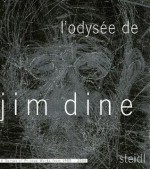 L'Odysee de Jim Dine: A Survey of Printed Works from 1985-2006 - Jim Dine