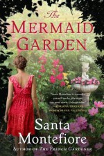 The Mermaid Garden - Santa Montefiore