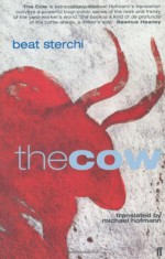 The Cow - Beat Sterchi, Michael Hofmann