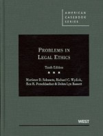 Problems in Legal Ethics, 10th (American Casebook) (American Casebooks) - Mortimer D. Schwartz, Richard C. Wydick, Rex R. Perschbacher