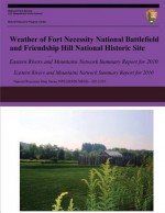 Weather of Fort Necessity National Battlefield and Friendship Hill National Historic Site Eastern Rivers and Mountains Network Summary Report for 2010 - Paul Knight