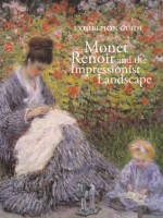 Monet, Renoir And The Impressionist Landscape: Exhibition Guide - Elizabeth Mayes