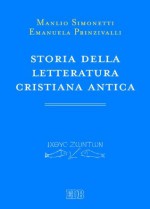 Storia della letteratura cristiana antica (Primi secoli) - Manlio Simonetti, Emanuela Prinzivalli