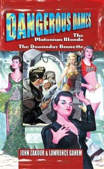 Dangerous Dames - John Zakour, Lawrence Ganem