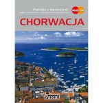 Chorwacja. Przewodnik ilustrowany - Katarzyna Firlej-Adamczak, Sławomir Adamczak