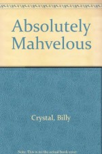 Absolutely Mahvelous - Billy Crystal, Dick Schaap