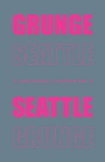 Grunge Seattle - Justin Henderson