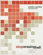 Stop Erasing Hell: An Interactive Workbook for Individual or Small-Group Study - Francis Chan, Preston Sprinkle