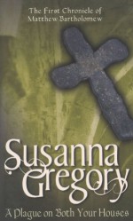 A Plague on Both Your Houses - Susanna Gregory